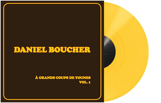 A Grands Coups de Tounes Vol 1 (Vinyl Jaune) [Vinyl] Daniel Boucher