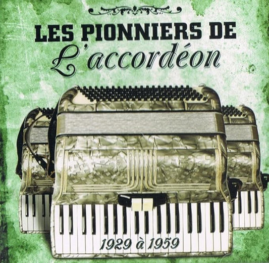 Les Pionniers de L'Accordéon(1929-1959) [audioCD] Artites Variés