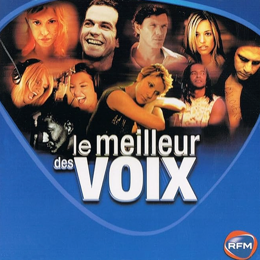 LE MEILLEUR DES VOIX (avec Garou, Celine Dion, Axelle Red, Julien Clerc, Carla Bruni & plus...)