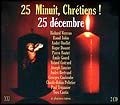 25 Minuit Chretiens! 25 Decemb [Audio CD] Various