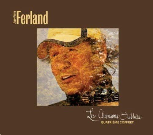 Quatrième Coffret - Les Chansons Oubliées [Audio CD] Jean-Pierre Ferland