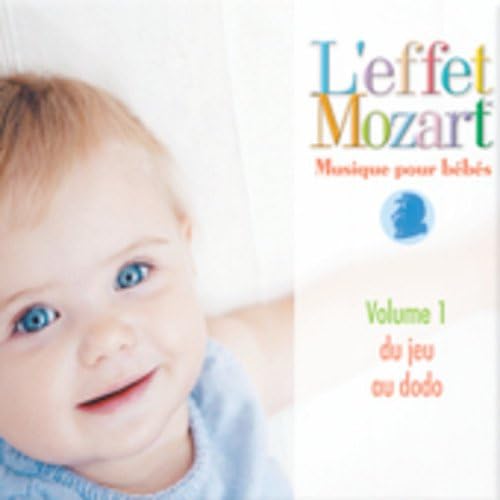 Musique Pour Bebes 1: Du Jeu Au Dodo [Audio CD] LEFFET MOZART & DON CAMPBELL