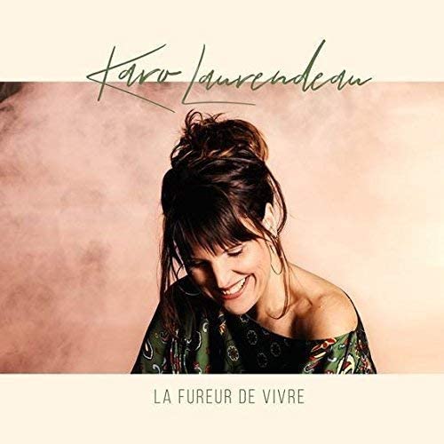 La Fureur De Vivre [Audio CD] Karo Laurendeau
