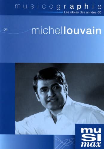 Michel Louvain Musicographie (Version française) [DVD]
