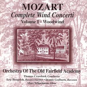 Complete Mozart Wind Concerti 1: Woodwind [Audio CD] Orch of Old Fairfield Academy and Crawford/ Thomas