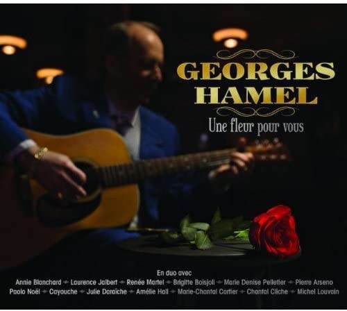 Une Fleur Pour Vous [Audio CD] Georges Hamel et Artistes Invités