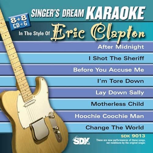 Singer's Dream Karaoke: In The Style Of Eric Clapton [Audio CD] In The Style Of Eric Clapton (Karaoke CDG / CD+G)