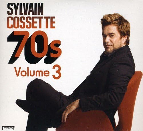 Volume 3: 70's [Audio CD / Used Like New] Sylvain Cossette
