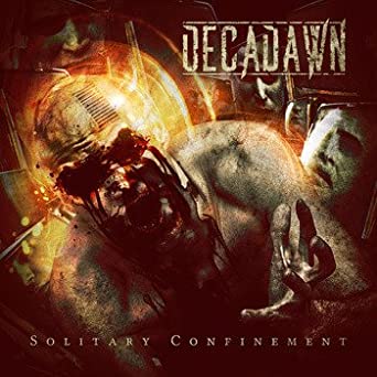 Solitary Confinement (death metal) [Audio CD] Decadawn