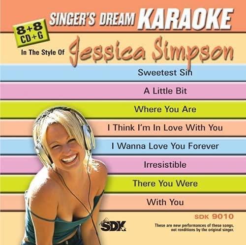 Singer's Dream Karaoke: In The Style Of Jessica Simpson (Karaoke CDG / CD+G) [Audio CD] In The Style Of Jessica Simpson (Karaoke CDG / CD+G)