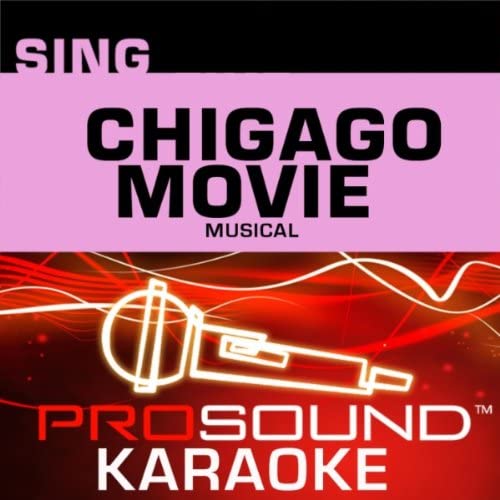 Pro Sound Showtunes Karaoke CDG. Sing Chicago Movie Musical no. 1513 [Audio CD] Pro Sound. In the style of Catherine Zeta-Jones/ Renee Zellweger/ Queen Latifah
