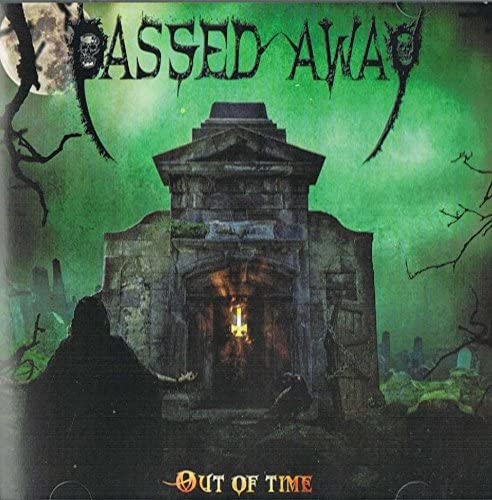 Out of Time (death metal) [Audio CD] Passed Away