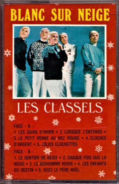 Les Classels, Blanc Sur Neige (Cassette Audio / 4 Tracks) [Audio Cassette] Gilles Gerard & Les Classels