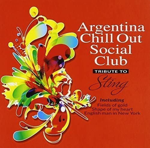 Argentina Chill Out - Tribute to Sting [Audio CD] Various Artists