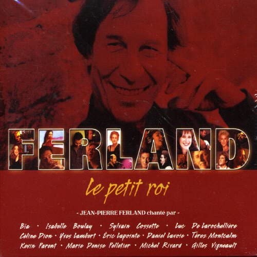 Le Petit Roi : Hommage à Jean-Pierre Ferland [Audio CD] Artistes variés