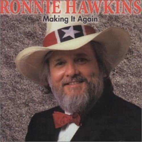 Ronnie Hawkins//Making It Again [Audio CD] Ronnie Hawkins
