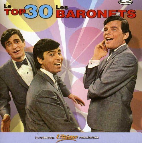 Les Baronets avec Rene Angelil,Pierre Labelle,Jean Beaulne / Le Top 30 [Audio CD
