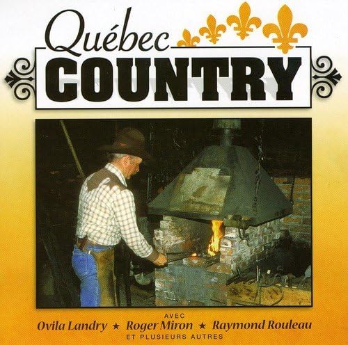 Quebec Country//Volume 4 [Audio CD] Quebec Country