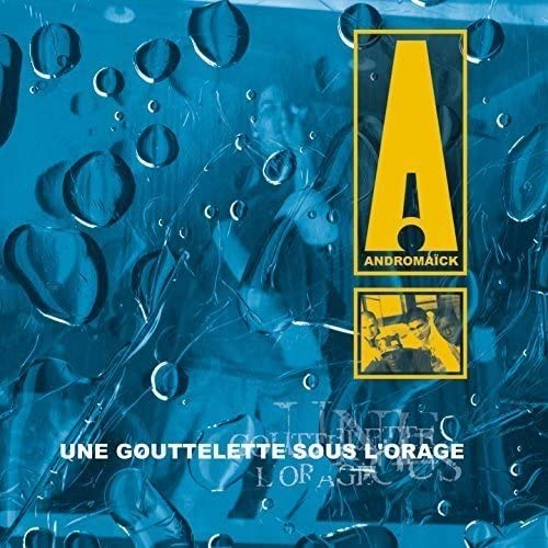 Une Gouttelette sous l’orage [Audio CD] Andromaïck