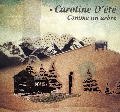COMME UN ARBRE [Audio CD] CAROLINE D’ÉTÉ