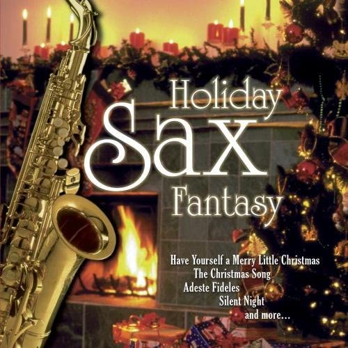 Holiday Sax Fantasy [Audio CD] Holiday Sax Fantasy