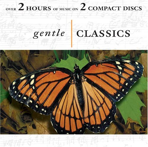 Gentle Classics [Audio CD] Pachelbel/ Debussy/ Schubert/ Mozart/ Satie/ Chopin/ Beethoven/ Vivaldi/ Mozart/