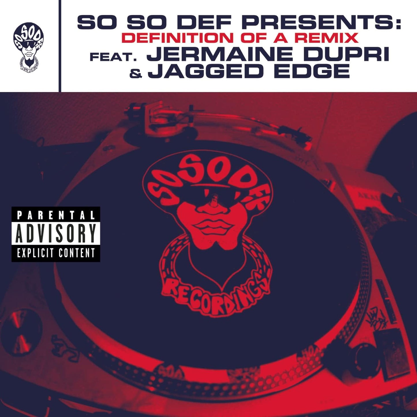 So So Def Presents: Definition Of A Remix Featuring Jermaine Dupri And J Agged Edge (Vol.1) Various Artists
