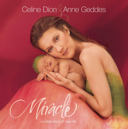 Celine Dion/Anne Geddes: Miracle [Audio CD] Celine Dion