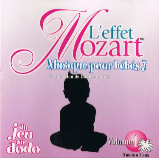 L'effet Mozart - Musique Pour Bebes volume 1 / Du Jeu Au Dodo (3 mois a 3 ans) [Audio CD] Don Campbell