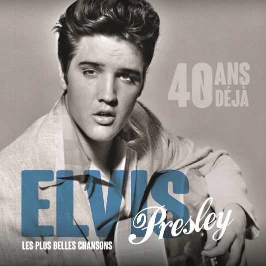 Les plus belles chansons - 40 ans déjà [Audio CD] Elvis Presley