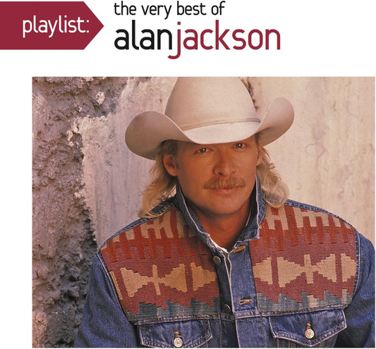 Playlist: The Very Best Of Alan Jackson [Audio CD] Alan Jackson