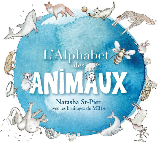 L’alphabet des animaux [Audio CD] Natasha St-Pier