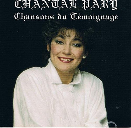 Chansons du temoignage [Audio CD / Usagé Comme Neuf] Chantal Pary