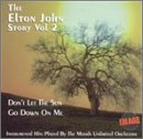 Don't Let the Sun Go Down On Me:  Elton John Story, Vol. 2 [Audio CD] The Moods Unlimited Orchestra