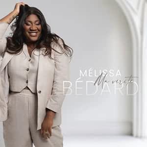 Ma Vérité [Audio CD] Melissa Bédard