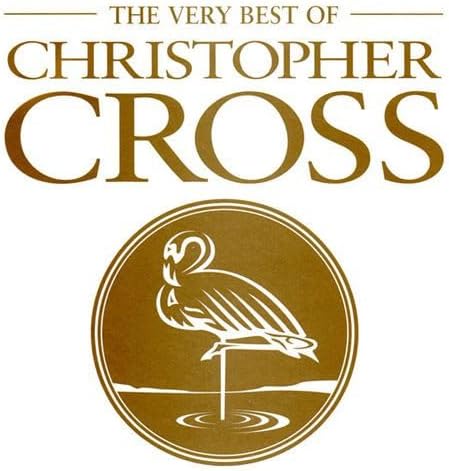 The Very Best Of [Audio CD] Christopher Cross