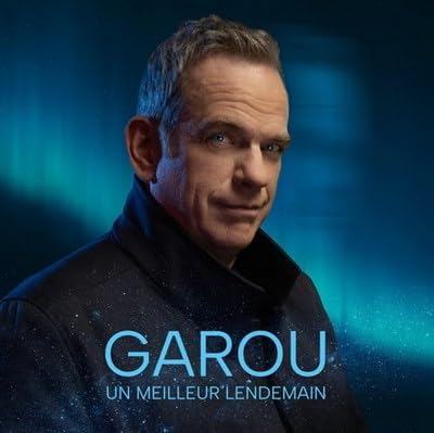 Un Meilleur Lendemain [Audio CD] Garou