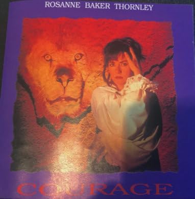 Courage [Audio CD] Rosanne Baker Thornley