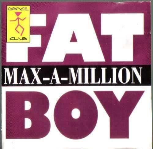 Fat Boy [Audio CD] Maxamillion