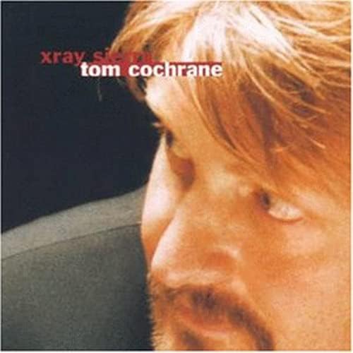 X-Ray Sierra [Audio CD] Tom Cochrane