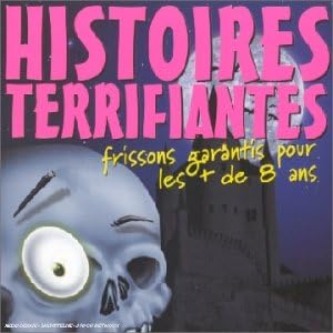 Histoires Terrifiantes-Frissons garantis pour les + de 8ans [Audio CD]