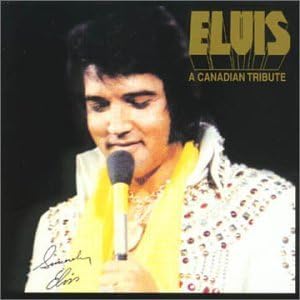 A Canadian Tribute [Audio CD] Elvis Presley