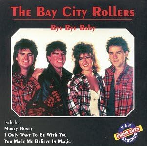 Bye Bye Baby [Audio CD] Bay City Rollers