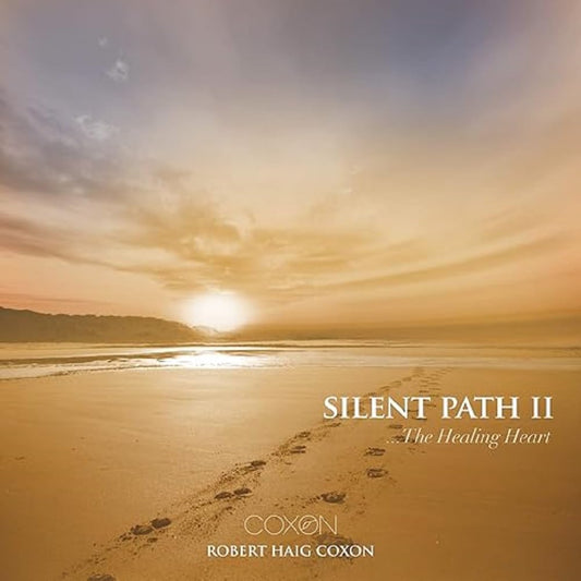 Silent Path II... The Healing Heart [Audio CD] Robert Haig Coxon