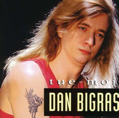 Tue-Moi [Audio CD] Dan Bigras