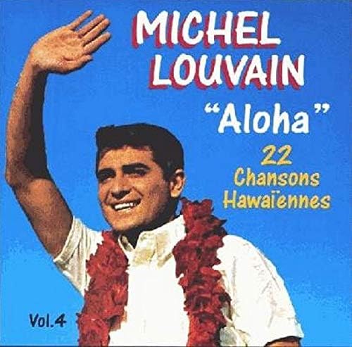 aloha - 22 chansons hawaiennes [Audio CD] Michel louvain