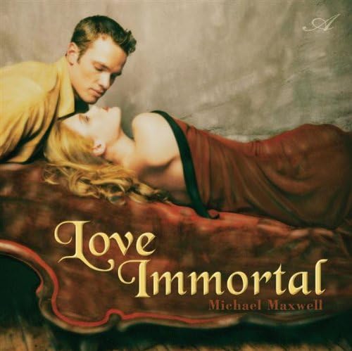 Love Immortal [Audio CD] Michael Maxwell
