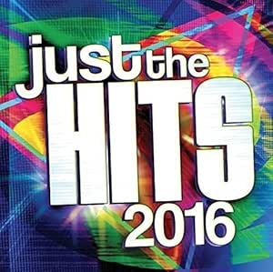 Just The Hits 2016 [Audio CD] Various