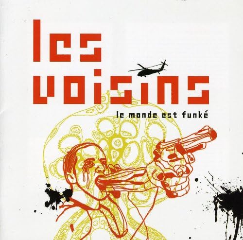 Le Monde est Funké [Audio CD] Les Voisins