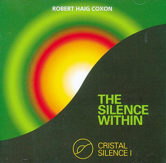 Cristal Silence I - The Silence Within [Audio CD] Robert Haig Coxon